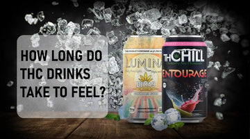 How Long Do THC Drinks Take to Feel?